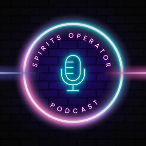 Spirits Operator Podcast