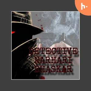 Unsolved cases with detective Narhari Bhaskar