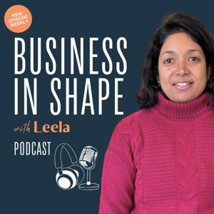 Business In Shape With Leela Podcast For Coaches