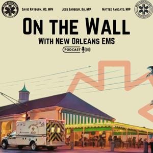 On the Wall with New Orleans EMS