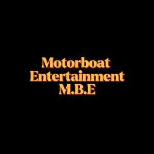 Motorboat Entertainment (M.B.E)