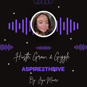 🚀Aspire2Thrive: Hustle, Grow, & Giggle 🤭