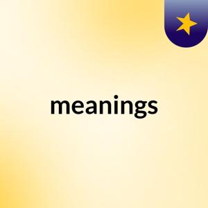 meanings