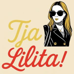 Tja Lilita!