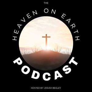 The Heaven On Earth Podcast