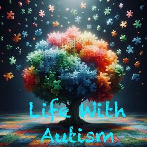 Life with Autism