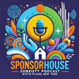 Sponsor House Recovery Podcast