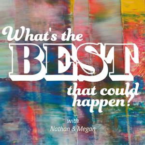 What's The Best That Could Happen?