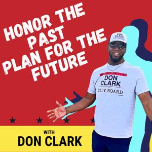 Honor the Past, Plan for the Future with Don Clark