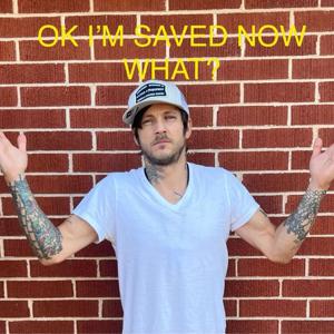 Ok I'm Saved, Now What?