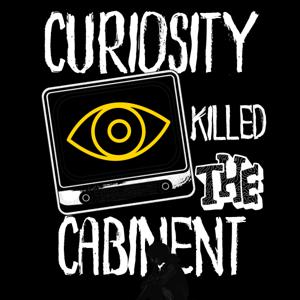 Curiosity Killed The Cabinet