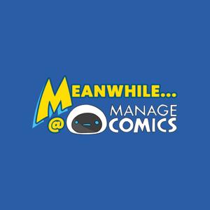 Meanwhile...at Manage Comics