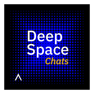 Deep Space Chats
