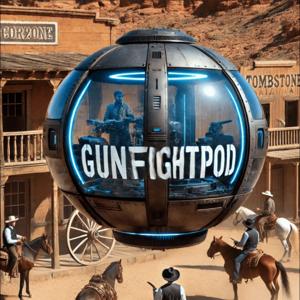 Gunfight Pod