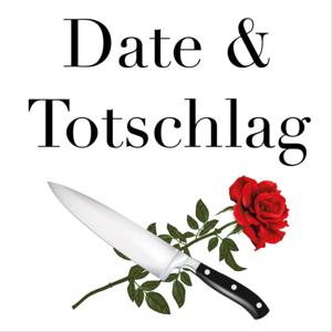 Date & Totschlag