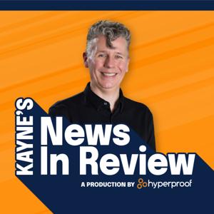 Kayne's News in Review