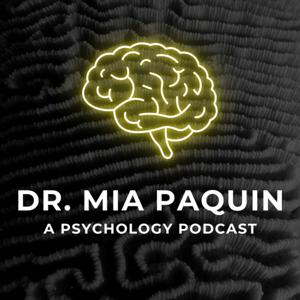 Dr. Mia Paquin: A Psychology Podcast