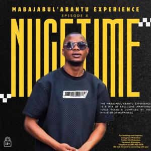 Mabajabul'Abantu Experience Episode 10(Mixed & Compiled By NiiceTime)