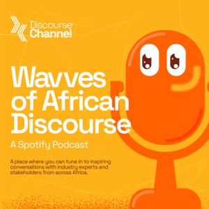 Wavves of African Discourse