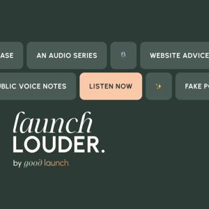 Launch Louder
