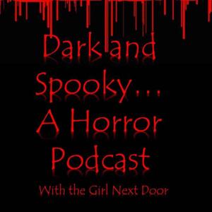 Dark and Spooky ..... A Horror Podcast