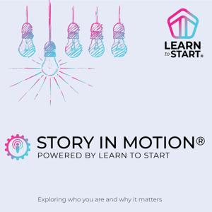 Story in Motion - Exploring Who You Are and Why It Matters