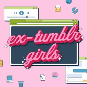 Ex-Tumblr Girls
