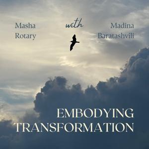 Embodying Transformation
