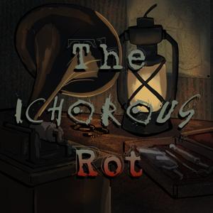 The Ichorous Rot