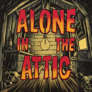 Alone in the Attic