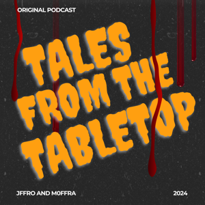 Tales From the Tabletop
