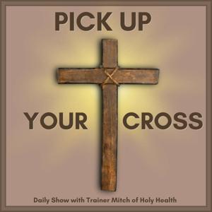 Pick Up Your Cross Daily