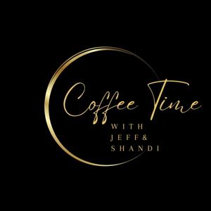 Coffee Time with Jeff and Shandi