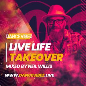 Neil Willis - Live Life Takeover