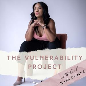 The Vulnerability Project Podcast