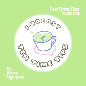 Tea Time Tips