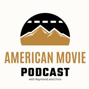 American Movie Podcast with Raymond and Chris