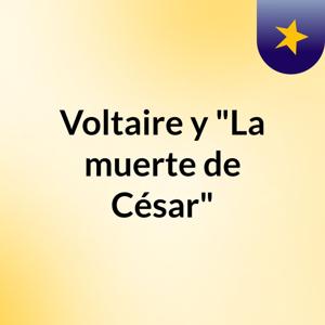 Voltaire y "La muerte de César"