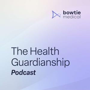The Health Guardianship Podcast