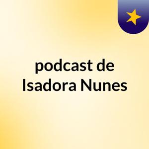 podcast de Isadora Nunes