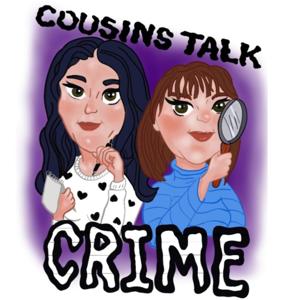 Cousins Talk Crime