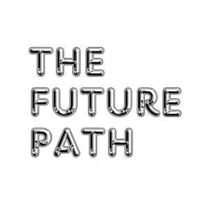 The Future Path - Life, Love and Finance for Twenty Somethings