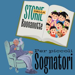 Storie della buonanotte, per piccoli Sognatori!