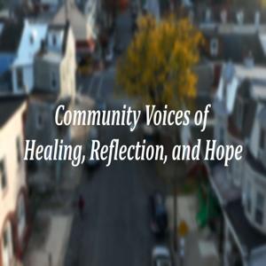 Community Voices of Healing, Reflection and Hope