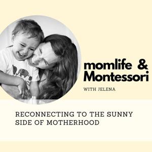 Mom life and Montessori