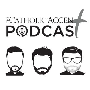 The Catholic Accent Podcast