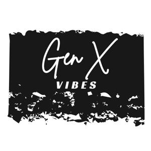Gen X Vibes