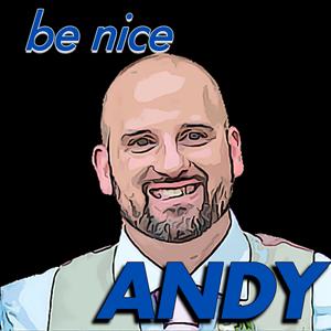 Be Nice Andy
