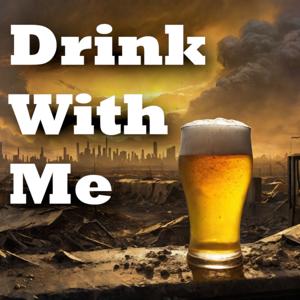 Drink With Me Podcast