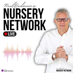 Neil Dudman's Nursery Network Podcast